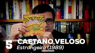 quotEstrangeiroquot  Caetano Veloso  Melhores discos brasileiros dos anos 80  Alta Fidelidade [upl. by Iaht]