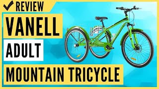 VANELL Adult Mountain Tricycle 7 Speed Three Wheel Cruiser Trike Bike Review [upl. by Atinel]