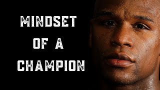 FLOYD MAYWEATHER  MINDSET OF A CHAMPION  BEST MOTIVATIONAL SPEECHES [upl. by Regor]