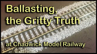 BALLASTING the GRITTY TRUTH at Chadwick Model Railway  190 [upl. by Kacerek]