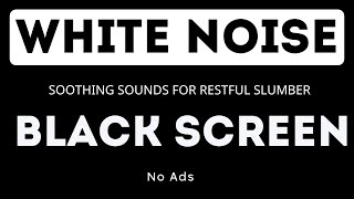 White Noise  Black Screen  No Ads  11 Hours  Soothing Sounds for Restful Slumber [upl. by Nuhsar]