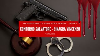 BOSS MAFIOSI Maxiprocesso a quotcosa nostraquot Contorno Salvatore e Sinagra Vincenzo  PARTE 1 [upl. by Sueahccaz]