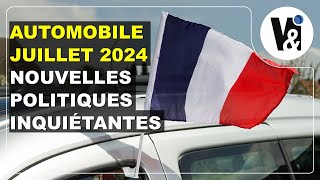 Auto Juillet 2024  Nouvelles Politiques Préoccupantes [upl. by Elkcim8]