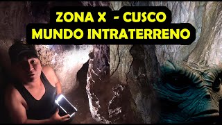 exploramos la ZONA X el mundo INTRATERRENO de los incas en cusco [upl. by Raney]