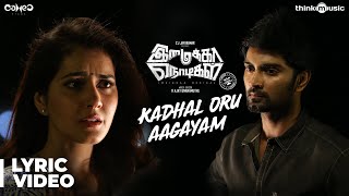 Imaikkaa Nodigal  Kadhal Oru Aagayam Song  Hiphop Tamizha  Atharvaa Nayanthara Raashi Khanna [upl. by Lan]