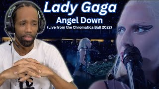 FIRST TIME HEARING Lady Gaga  Angel Down Live from the Chromatica Ball 2022  REACTION [upl. by Ppilihp]