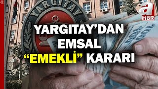 Yargıtaydan 16 Milyon Emekliyi İlgilendiren Emsal quotEmekliquot Kararı  A Haber [upl. by Lamb493]