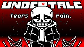 Undertale A Neutral Sans Fight Completed TEARS IN THE RAIN  ENDING  Undertale Fangame [upl. by Ardnasyl]