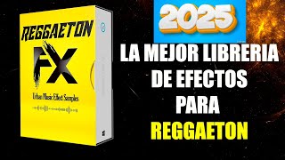 EFECTOS PARA REGGAETON SPECIAL EDITION quotEfectos Especialesquot ALTA CALIDAD FULL SAMPLES [upl. by Baudoin756]