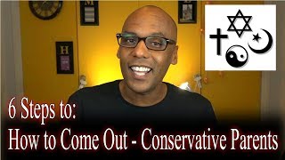 6 Steps to How to Come Out  Conservative Parents Bisexuality [upl. by Firman]