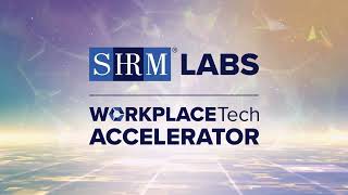 SHRM Labs 2025 Workplace Tech Accelerator [upl. by Sadnalor355]