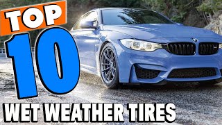 Top 10 Best Wet Weather Tires Review in 2024 [upl. by Sheila]