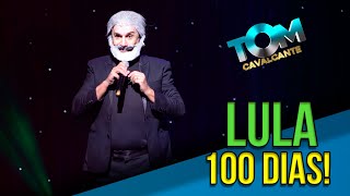 O Tom ta On Lula 100 dias [upl. by Nosrej]