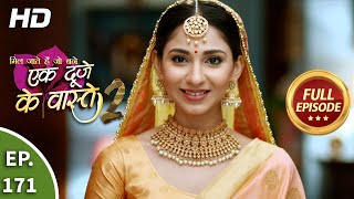 Ek Duje Ke Vaaste 2  Ep 171  Full Episode  25th January 2021 [upl. by Yelena]