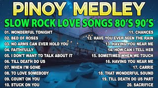 Slow Rock Love Song Nonstop 🎷 Best Nonstop Pinoy Medley 2024 🔊 Rock Ballads 70S 80S 90S 🎧 50 [upl. by Melar]