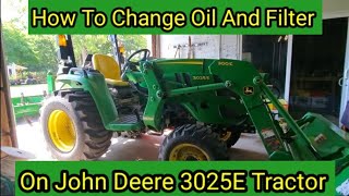 How To Change Your Engine Oil and Filter  John Deere Utility Tractor 3025E 3032E 3038E  15W40 [upl. by Lerrej]