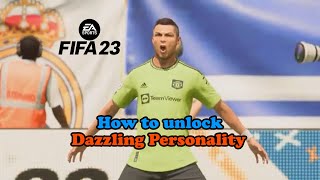 FIFA 23 Dazzling Personality complete guide [upl. by Athalla725]