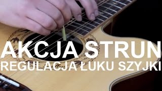 Regulacja łuku szyjki gitary akustycznej Akcja strun cz1  Truss rod adjustment [upl. by Anahsed753]