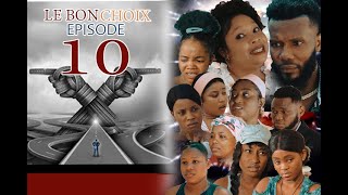 LE BON CHOIX EPISODE 10 WILMIX PROD FEYTON 2024 2025 [upl. by Marlea]