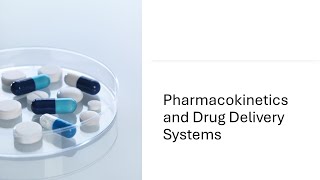 Pharmacokinetics and Drug Delivery Systems [upl. by Butta]