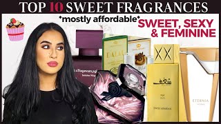 TOP 10 SWEETEST FRAGRANCES IN MY COLLECTION  Smell Sweet Feminine amp Sexy  Middle Eastern Scents [upl. by Serafine]