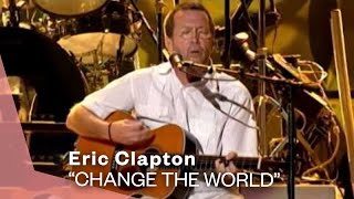 Eric Clapton  Change The World Live Video  Warner Vault [upl. by Keriann]