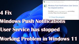 Windows Push Notifications User Service has stopped working problem in Windows 11 4 Fix [upl. by Ayad]