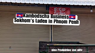 Kambodscha Business 🇰🇭 Sokhoms Laden in Phnom Penh  Folge 3 auswandern kambodscha asien [upl. by Jaddo528]