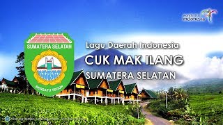 Cuk Mak Ilang  Lagu Daerah Sumatera Selatan dengan Lirik [upl. by Elliven]