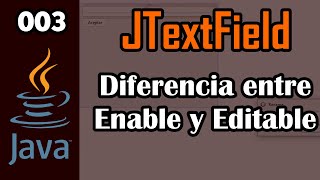 003 Diferencia entre Enabled y Editable  Curso JTextField [upl. by Livvi800]