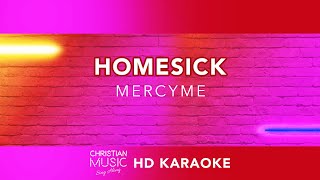 Homesick  Mercyme HD Karaoke [upl. by Seeto]