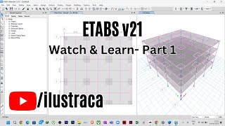 ETABS v21 Watch amp Learn Part 1  ilustraca  Sandip Deb [upl. by Ingamar]