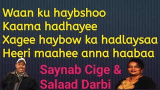 Saynab Cige iyo Salaad Darbi Heeri maahee anna haabaa Lyrics SaynabCige SalaadDarbi AsadLyrics [upl. by Lleznol]