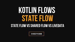 Kotlin StateFlow Tutorial  StateFlow vs LiveData vs SharedFlow  CheezyCode  Hindi [upl. by Aihceyt]