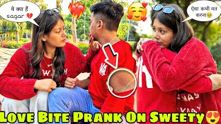 Love Bite Prank On Sweety With Twist💔🥺। Prank Gone Emotional 🥺💔। Sagar Baba Yard Chand [upl. by Eul]