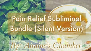 🫖Pain Relief Subliminal Bundle Silent Version 🍵 [upl. by Onimod]