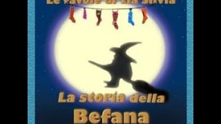 La storia della befana  audiofavola musicale di Silvia Davy e Andrea Tosi [upl. by Ennayoj]