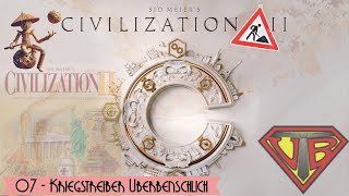 Kregstreiber Uberbenschlich 07  Civilization 2 mit Uberbenschlich [upl. by Divad361]