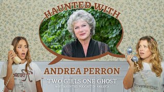 Haunted with Andrea Perron  True Story of the Conjuring House [upl. by Mcgurn]