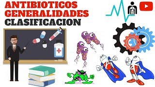 ANTIBIÓTICOS generalidades clasificación [upl. by Pry418]