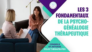 LES 3 FONDAMENTAUX DE LA PSYCHOGÉNÉALOGIE THÉRAPEUTIQUE [upl. by Fredenburg]