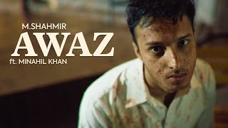 Shahmir  Awaz ft Minahil Khan Official Music Video [upl. by Ahsauqram]