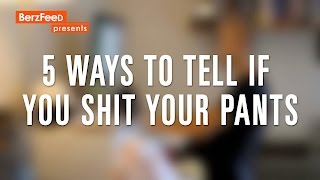 5 Ways to Tell if You Shit Your Pants [upl. by Efren]