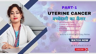 Uterine Cancer Part 1WITH EASY NOTES  FULL EXPLANATION IN HINDI BY NG MEDICALS [upl. by Einhoj]