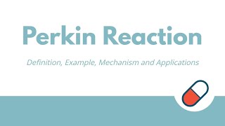 Perkin Reaction  Definition Example Mechanism Applications [upl. by Ynamrej209]