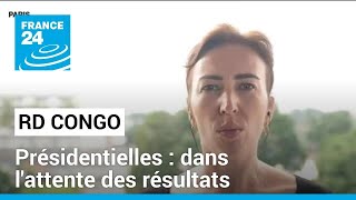 Présidentielles en RD Congo  dans lattente des résultats • FRANCE 24 [upl. by Ann]