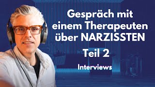 Gespräch mit einem geheilten NARZISSTEN  Zweiter Teil  Interviews [upl. by Aramot60]