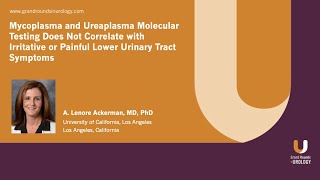 Mycoplasma and Ureaplasma Molecular Testing Does Not Correlate with Irritative or Painful LUTS [upl. by Llerrod159]