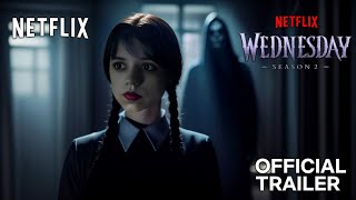 Wednesday Addams  Season 2  Trailer 4K Ultra HD  Netflix [upl. by Rey320]