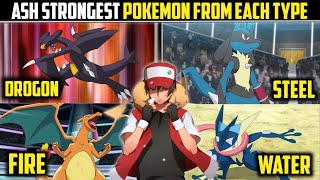 Ash Strongest Pokemon Each Type  Every Region AnimeRider [upl. by Attenej]